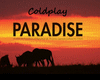 paradise / Coldplay