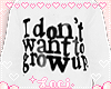 ♡ Dont Want to Grow Up