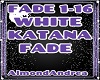 WHITE KATANA - FADE