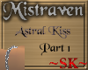 SK Astral Kiss 1