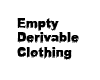 Empty Derivable Clothing