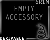 <0> Empty Accessory
