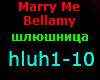 MARRY ME  BELLAMY