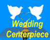  ! Wedding Centerpiece