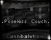 {Unholy} Poseless Couch