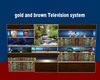 gold n brown tv system