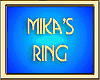 MIKA'S RING