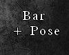 Bars + Pose