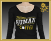 Instant Human Add Coffee