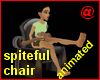 !@ Spiteful chair