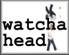 [KD] Watcha Head