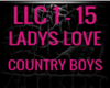LADYS LOVE COUNTRY BOYS