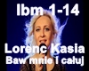 Lorenc Kasia-Baw mnie