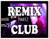 Remix Club pt2