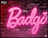 Badgirl Neon Sign