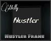Hustler  Wall Frame