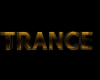 Gold Trance Sign