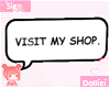 ! Visit My Shop Sign