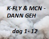K-FLY & MCN - DANN GEH