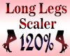 LONG Legs Scaler 120%