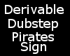 Derivable Dubstep P Sign