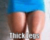 Thick Legs