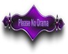 Please No Drama PURPLE