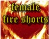 female fire shorts
