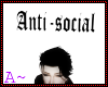 A~ Anti-social :rq: