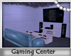 ! Gaming Center