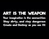 ART IS THE WEAPON