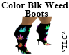 *TLC*ColorBlk Weed Boots