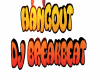 EY Hangout DJ BreakBeat