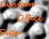 Custom Office Sign