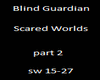 Scared Worlds
