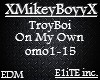 TroyBoi - On My Own