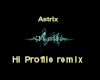 Astrix Hi Profile remix