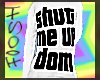 shut me up dom (white)
