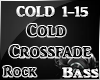 Cold Crossfade Rock