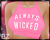 [bz] Always Wicked - PNK