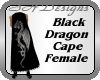 Black Dragon Cape Fem