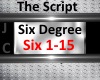 The Script Six Degree::