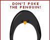 Don't Poke the Penguin
