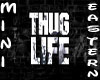 {Mini}Thug Life
