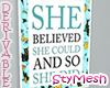 She believed she could