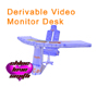 Derivable Video Desk