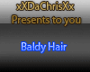 [DC] Baldy Headed