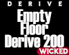 Empty Floor Derive 200