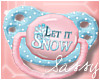 ♥ Let it Snow Pacifier