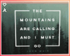 A| The Mountains 